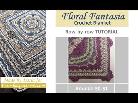 Видео: Раунды 50-51. ЦВЕТОЧНАЯ ФАНТАЗИЯ. Бесплатное руководство по вязанию крючком пледа по рядам. Услов...