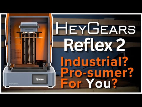 Видео: Промышленная печать по потребительской цене? Что-то вроде... | HeyGears Reflex 2