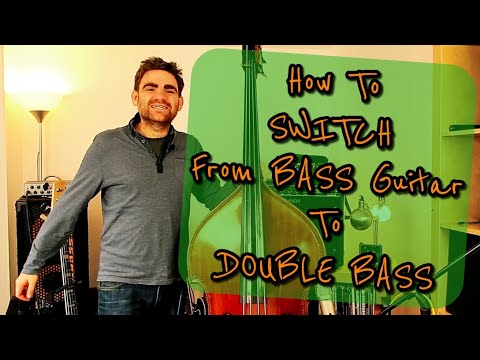 Видео: Как перейти с бас-гитары на контрабас (контрабас)