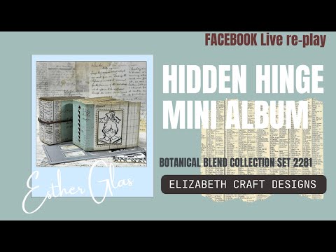 Видео: Мини-альбом Hidden Hinge | Эстер | Elizabeth Craft Designs