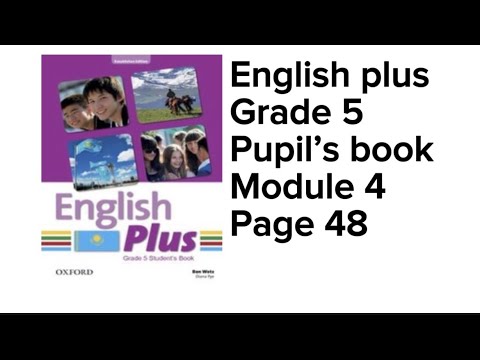 Видео: Ағылшын тілі 5 сынып 48 бет #englishplus #studentbook #module4 #page48 #pupilsbook