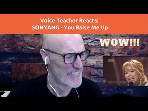 Видео: Реакция и анализ учителя вокала — SOHYANG — You Raise Me Up (Immortal Songs 2)