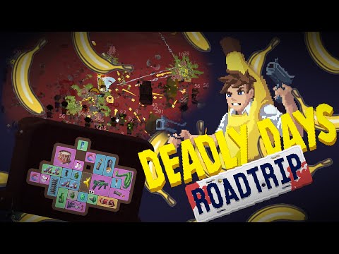 Видео: БАНАНЫ ВСЕМУ ГОЛОВА DEADLY DAYS ROADTRIP│7