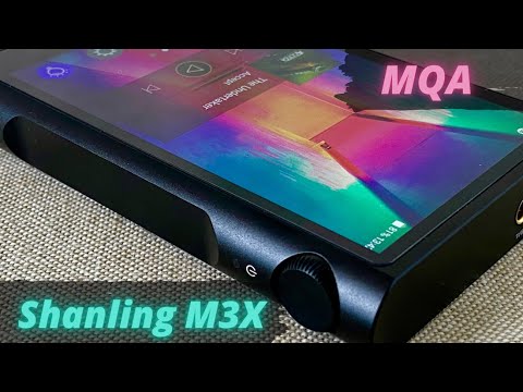 Видео: Обзор HiFi плеера Shanling M3X - Мультимедийный комбайн с поддержкой MQA