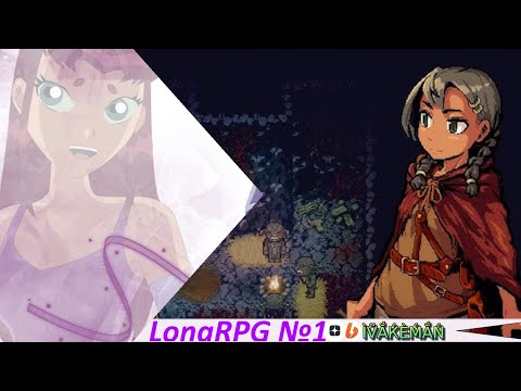 Видео: Lona RPG №1 Погнали!