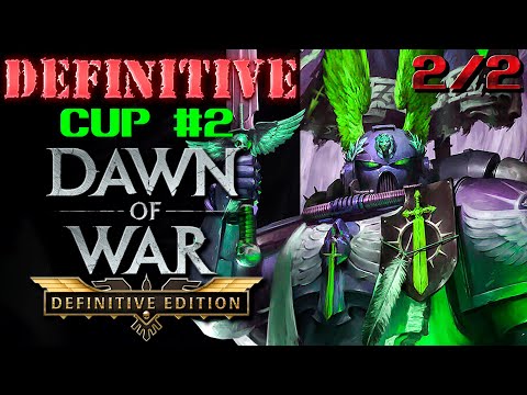 Видео: ВТОРОЙ ПРО-ТУРНИР ЛИГИ 2/2 | +Трейлер DOW4 | Warhammer: 40000: Dawn of War Definitive Edition