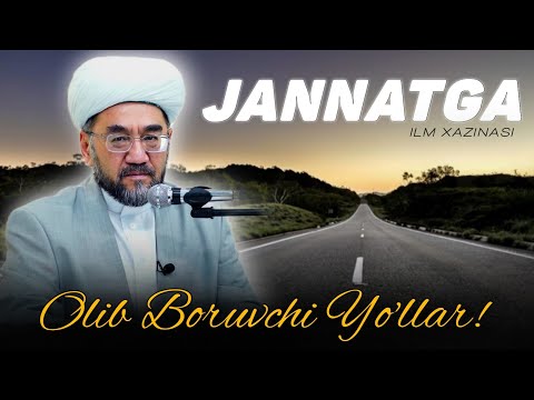 Видео: ЖАННАТГА ОЛИБ БОРАДИГАН ЙЎЛЛАР! °Муфтий Нуриддин хожи домла Хазратлари° #muftiy #nuriddindomla