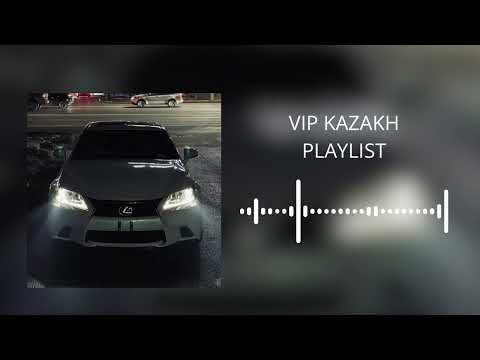 Видео: Музыка для души Плейлист для VIP Казахов🇰🇿Playlist for vip Kazakh😍
