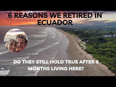 Видео: 6 причин, по которым мы вышли на пенсию в Эквадоре. Остаются ли они актуальными после 6 месяцев ж...