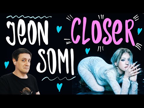 Видео: Честная реакция на Jeon Somi — Closer