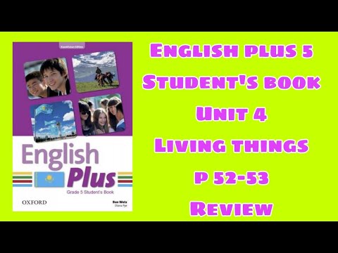 Видео: Ағылшын тілі 5 сынып 52-53 бет / English plus 5 student`s book p 52-53