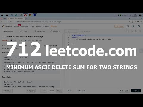 Видео: Разбор задачи 712 leetcode.com Minimum ASCII Delete Sum for Two Strings. Решение на C++