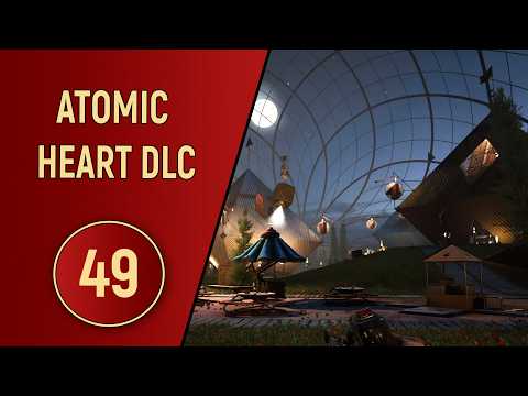 Видео: ПРОХОЖДЕНИЕ ATOMIC HEART | ЧАСТЬ 49 - DLC КРОВЬ НА ХРУСТАЛЕ