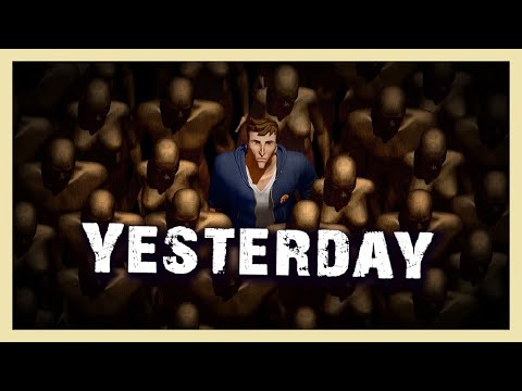 Видео: Yesterday | Прохождение | Без комментариев