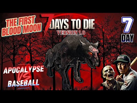 Видео: 7 Day To Die 1.0 -Первая Кровавая Луна- День 7 [БЕЙСБОЛИСТ] [ХАРДКОР]  [4K 60FPS]