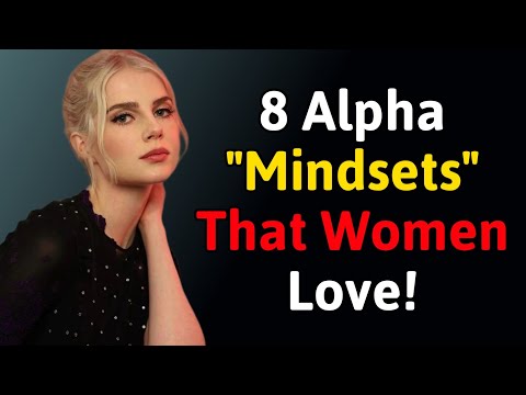 Видео: 8 мощных альфа-мышлений, которые мгновенно сделают вас неотразимым для женщин | Психология мужско...