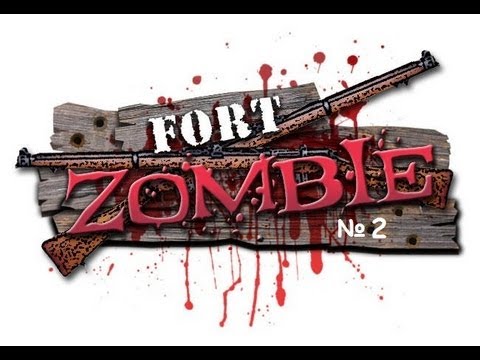 Видео: Fort Zombie: Привет, я недоделка (№2)