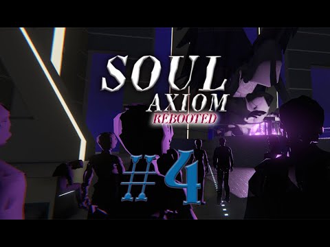 Видео: Soul Axiom Rebooted #4 прохождение