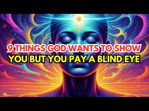 Видео: 9 вещей, которые Бог хочет показать тебе, избранный, но ты все время закрываешь на это глаза (про...