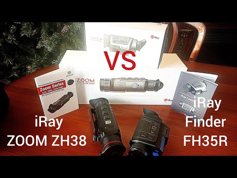 Видео: iRay ZOOM ZH38 vs iRay Finder FH35R Сравнительный обзор тепломонокуляров.