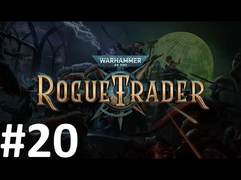Видео: Прохождение Warhammer 40,000: Rogue Trader #20