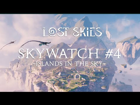 Видео: Lost Skies Skywatch #4 Дневник разработчиков