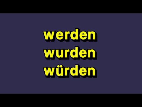 Видео: werden, wurden, würden  в немецком