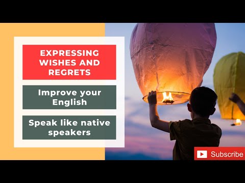 Видео: Изучите английский: выражение желаний и сожалений