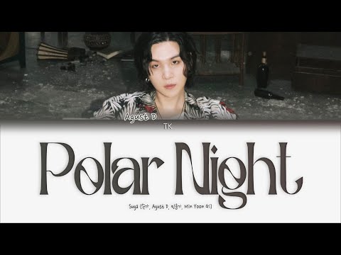 Видео: Agust D – Polar Night (극야) [ПЕРЕВОД НА РУССКИЙ/КИРИЛЛИЗАЦИЯ Color Coded Lyrics]