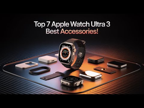 Видео: 7 лучших аксессуаров для Apple Watch Series Ultra 3!