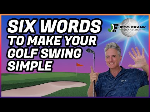 Видео: ШЕСТЬ СЛОВ, КОТОРЫЕ УПРОЩАЮТ ВАШ ГОЛЬФ! Профессиональный гольфист Джесс Фрэнк