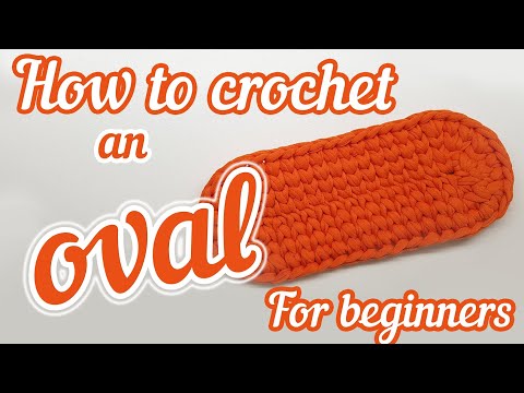 Видео: Как связать крючком ОВАЛ из пряжи для футболок ДЛЯ НАЧИНАЮЩИХ || Используйте для вязания крючком ...