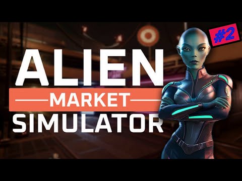 Видео: ПРИКУПИЛИ ЗАПРАВКУ ► Alien Market Simulator ♣  Прохождение 2