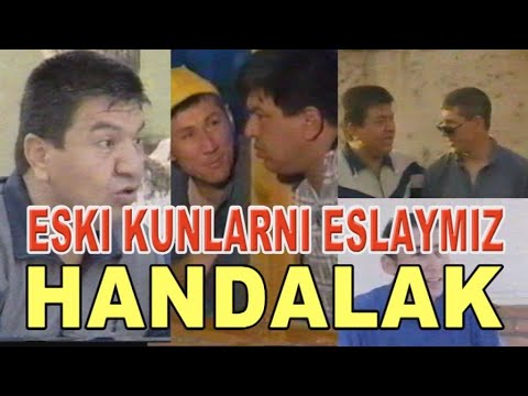 Видео: ХАНДАЛАК  ЕСКИ КУНЛАРДАН....
