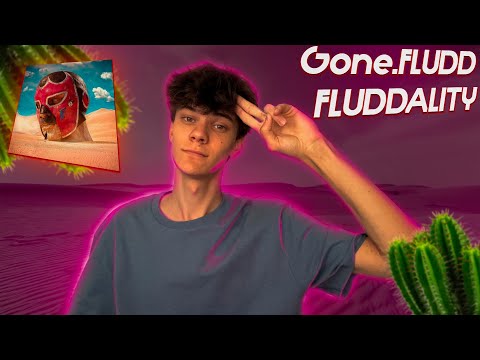 Видео: GONE.Fludd - FLUDDALITY | Реакция и Разбор