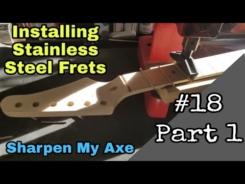 Видео: Установка ладов из нержавеющей стали на гитару за 75 долларов. Sharpen My Axe