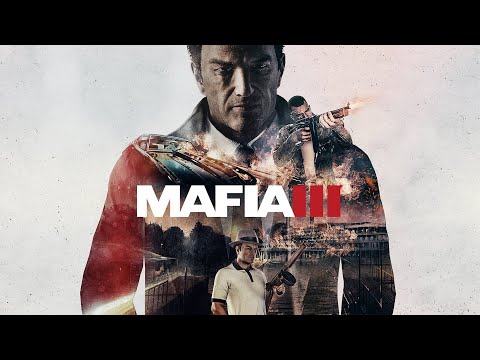 Видео: Mafia III -  Жизнь в преступном мире