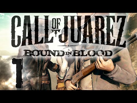 Видео: Call of Juarez: Bound in Blood - Первый раз - Прохождение #1 Первый Вестерн в жизни!
