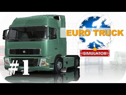 Видео: Euro Truck Simulator1 #1| Ну что начнем друзья?