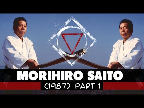Видео: Морихиро Сайто  —  Часть 1 (1987) [BUDO masters]