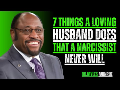 Видео: 7 вещей, которые делает любящий муж, но никогда не сделает нарцисс | Доктор Майлз Монро