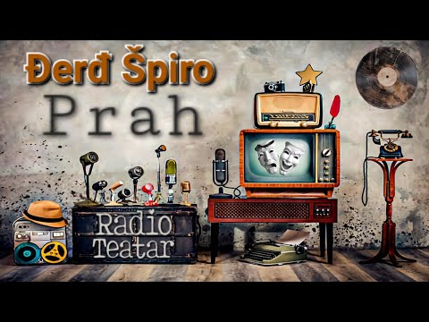 Видео: Đerđ Špiro - Prah (radio drama, радио драма)