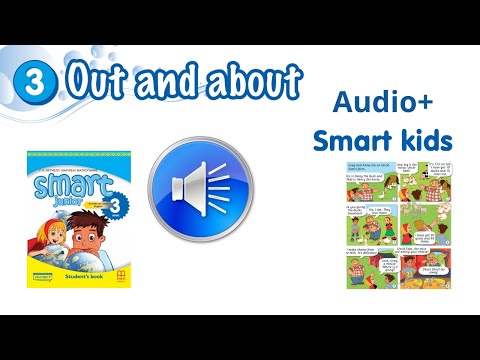 Видео: Аудіо до Smart kids Module 3 Out and about Smart junior 3
