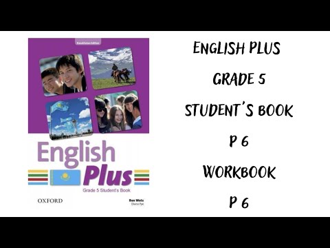 Видео: Ағылшын тілі 5 сынып. English Plus Home and away Student`s book 6 бет, Workbook 6 бет  жауаптарымен