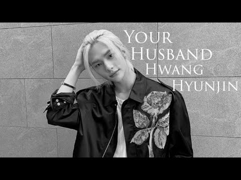 Видео: Твой муж Хван Хёнджин | Your Husband Hwang Hyunjin [1 part]