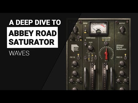 Видео: Глубокое погружение в Waves Abbey Road SATURATOR — руководство по эксплуатации