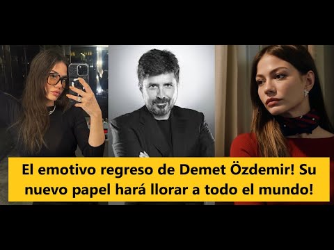Видео: Эмоциональное возвращение Демет Оздемир! Его новая роль заставит всех плакать!