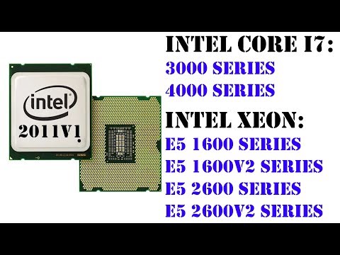 Видео: Помощь по выбору процессора на сокет 2011v1, обзор всех серий Xeon E5 1600/v2 E5 2600/v2 и i7