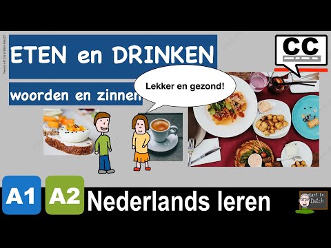 Видео: NT2 Еда и напитки - завтрак ☕️ -обед 🥪 - ужин 🥘 - Нидерландский для начинающих  1.1 Les 11.01 A1 A2