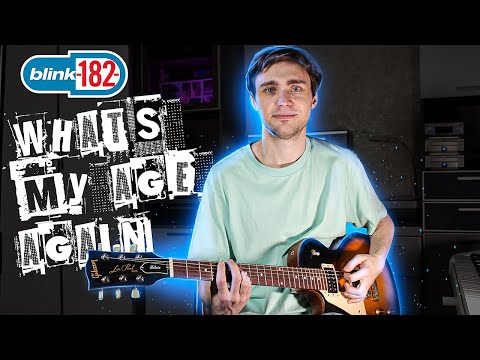 Видео: Как играть Blink-182 - What's My Age Again